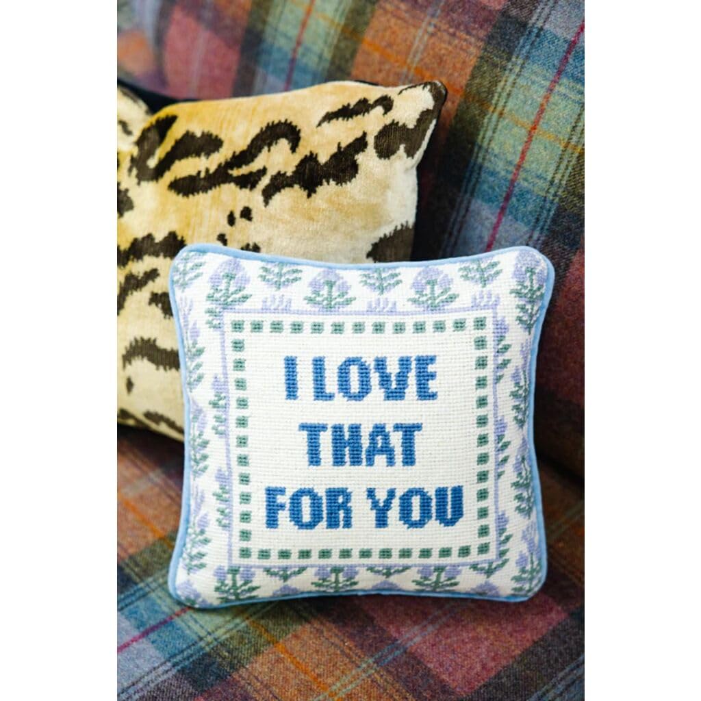 Needlepoint Decorative Throw Pillow - Love That for You