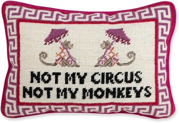 Needlepoint Decorative Throw Pillow - Not My Circus Not My Monkeys 10" x 14"