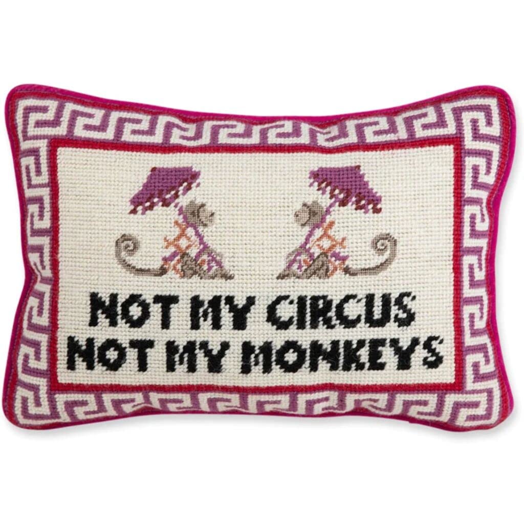 Needlepoint Decorative Throw Pillow - Not My Circus Not My Monkeys 10" x 14"