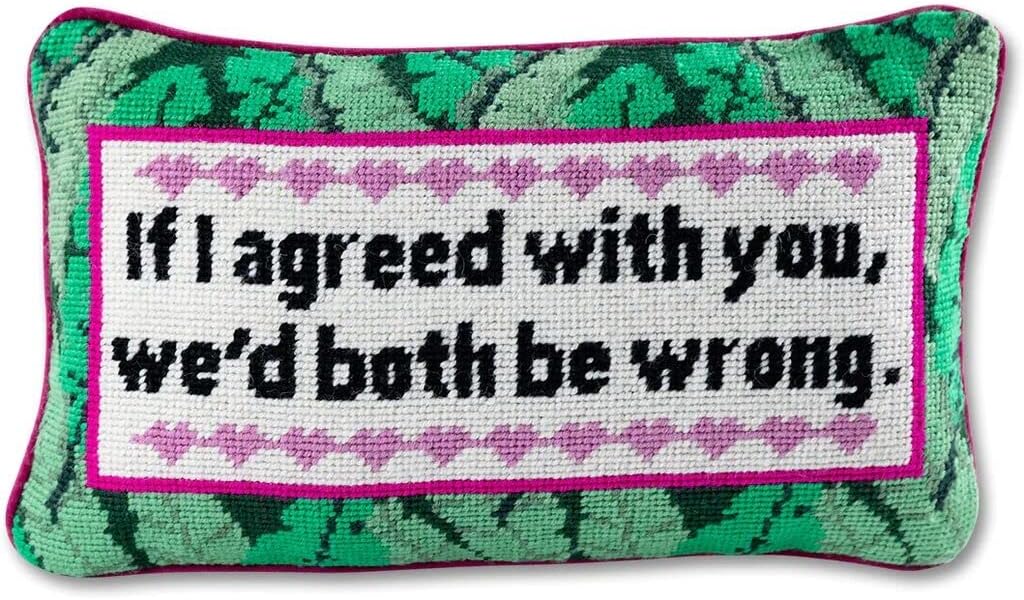 Needlepoint Decorative Throw Pillow - Both Be Wrong - 9" x 15"