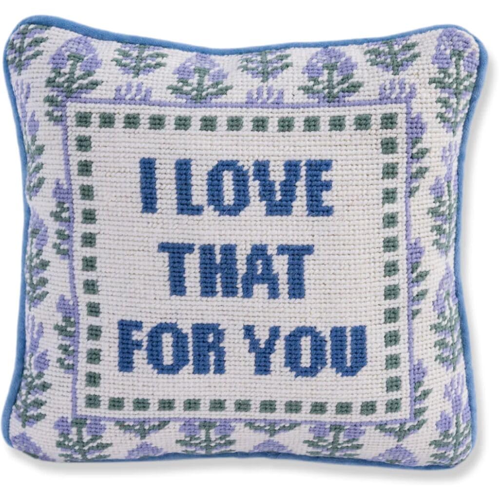 Needlepoint Decorative Throw Pillow - Love That for You