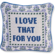 Needlepoint Decorative Throw Pillow - Love That for You
